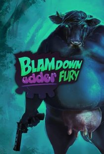 Blamdown: Udder Fury
