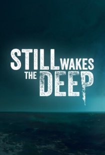 Still Wakes the Deep