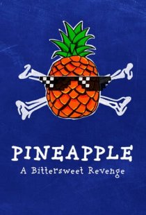 PINEAPPLE: A Bittersweet Reven