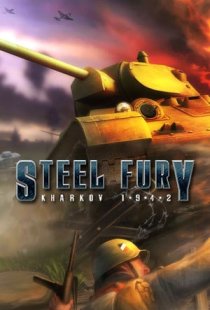 Steel Fury Kharkov 1942