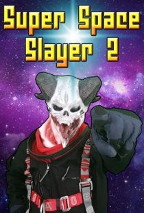 Super Space Slayer 2