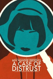 A Case of Distrust