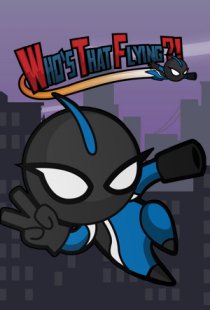 Whos That Flying?!