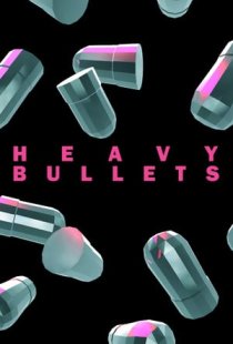 Heavy Bullets