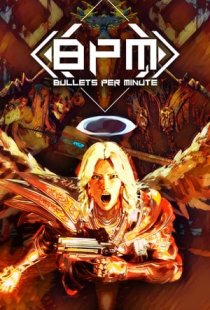 BPM: BULLETS PER MINUTE