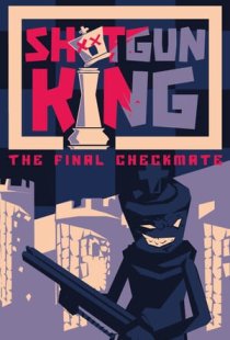 Shotgun King: The Final Checkm