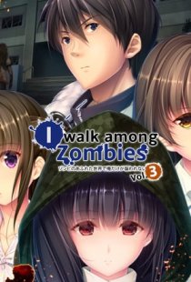 I Walk Among Zombies Vol. 3