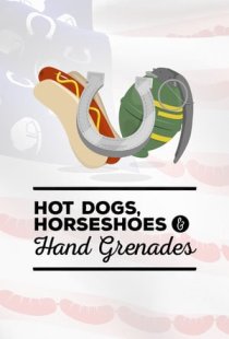 Hot Dogs, Horseshoes and Hand 