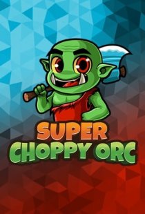Super Choppy Orc