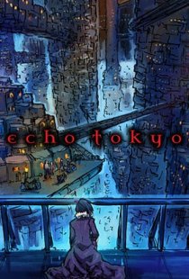 Echo Tokyo: An Intro
