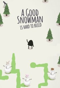 A Good Snowman Is Hard To Buil