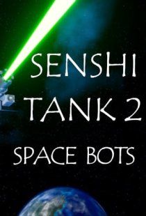 Senshi Tank 2: Space Bots
