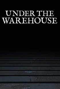 Under The Warehouse
