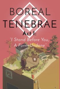 Boreal Tenebrae Act I: I Stand