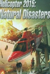 Helicopter 2015: Natural Disas
