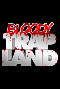 Bloody Trapland