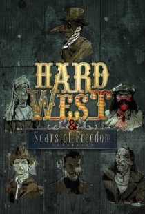 Hard West: Scars of Freedom