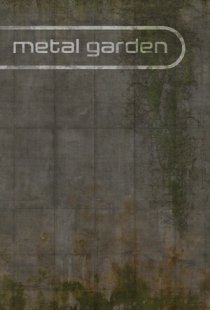 Metal Garden