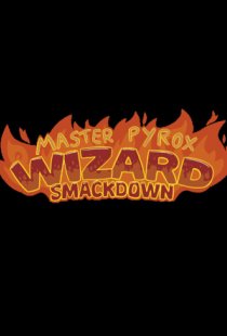 Master Pyrox Wizard Smackdown