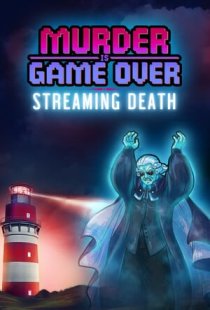 Murder Is Game Over: Streaming