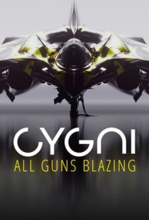 Cygni: All Guns Blazing