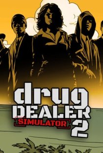 Drug Dealer Simulator 2