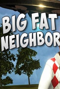 Big Fat Neighbor