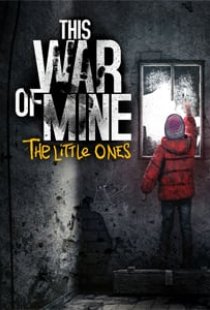 This War of Mine: The Little O
