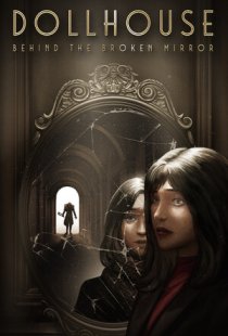 Dollhouse: Behind the Broken M