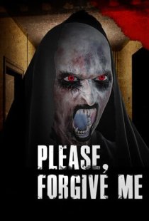 Please, Forgive Me