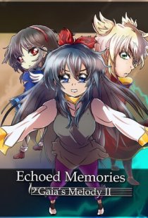 Gaias Melody 2: ECHOED MEMORIE