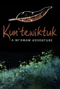 Kuntewiktuk: A Mikmaw Adventur