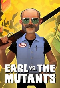 Earl vs. the Mutants