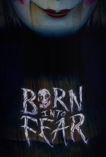 Born Into Fear