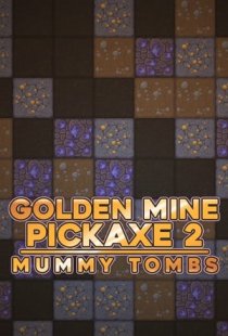 Golden Mine Pickaxe 2: Mummy T