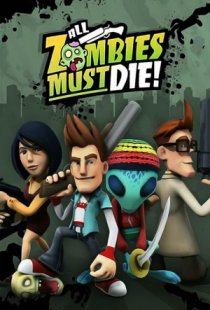 All Zombies Must Die