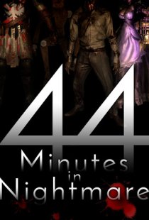 44 Minutes in Nightmare