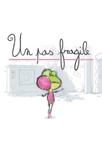 Un Pas Fragile
