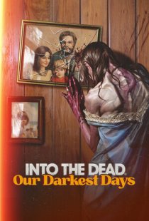 Into the Dead: Our Darkest Day