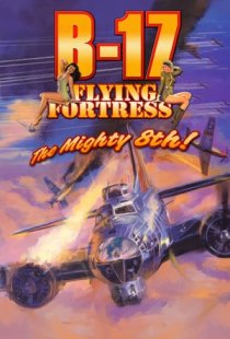 B-17 Flying Fortress: The Migh