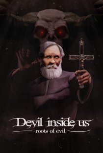 Devil Inside Us: Roots of Evil
