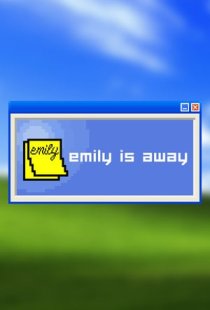 Emily is Away