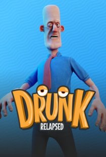 Drunk: Relapsed