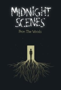 Midnight Scenes: From the Wood