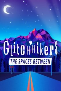 Glitchhikers: The Spaces Betwe
