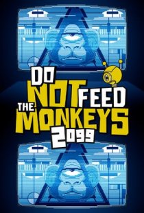 Do Not Feed the Monkeys 2099