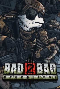 Bad 2 Bad: Apocalypse
