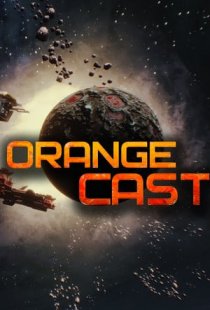 Orange Cast: Sci-Fi Space Acti