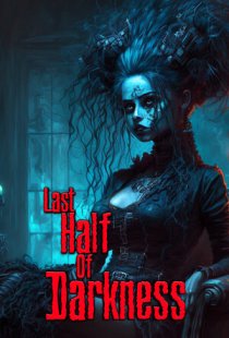 Last Half of Darkness