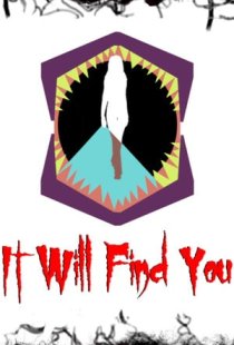 It Will Find You